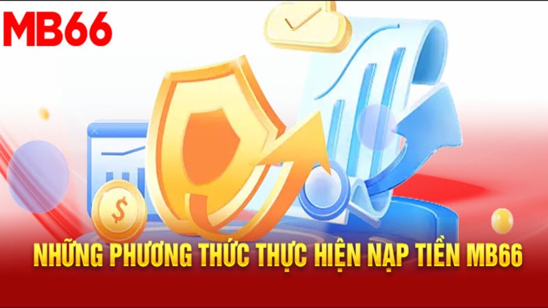 Hướng dẫn các hình thức nạp tiền MB66 siêu tiện lợi