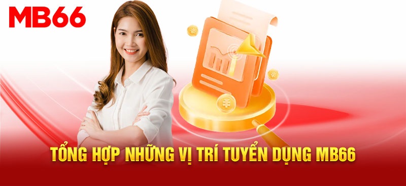 Tuyển Dụng Mb66 - chương trình tuyển dụng hấp dẫn đầu năm 2024