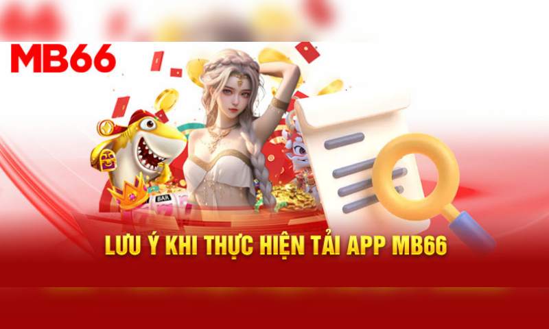 Tại sao nên tải app Mb66?